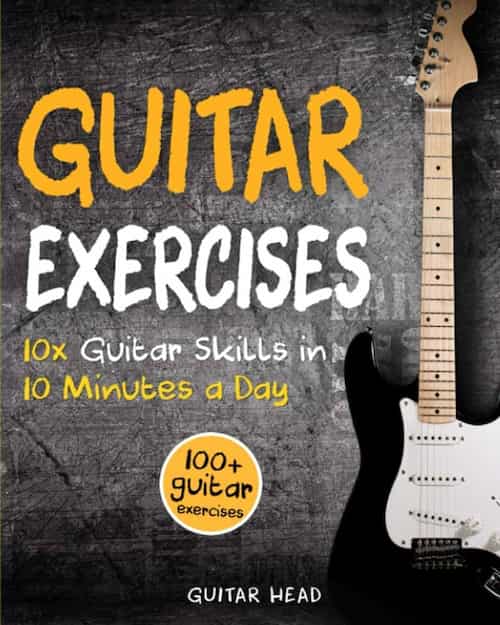 Guitar Exercises 10x Guitar Skills in 10 Minutes