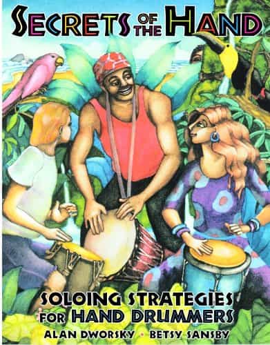 Secrets of the Hand – Soloing Strategies for Hand Drummers