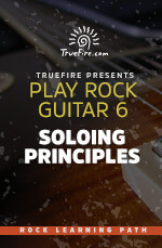 Play Rock Guitar 6 Soloing Principles