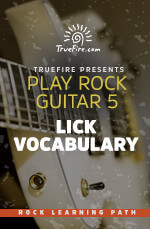 Play Rock Guitar 5 Lick Vocabulary