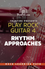 Play Rock Guitar 4 Rhythm Approaches