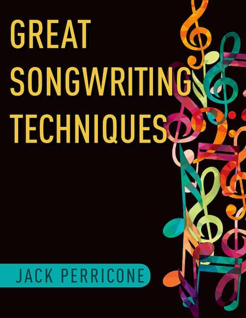 دانلود کتاب Great Songwriting Techniques از Jack Perricone | ترانه‌ نویسی را با علم، احساس و ساختار بیاموزید