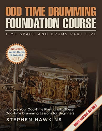 دانلود مجموعه آموزش درام با تمرکز بر زمان‌ های فرد | Odd Time Drumming Foundation اثر Stephen Hawkins