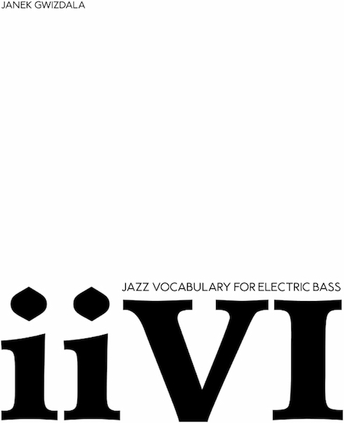Jazz Vocabulary for Electric Bass – ii-V-I