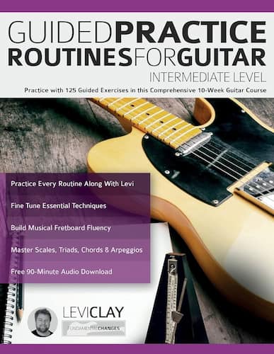 Guided Practice Routines For Guitar Intermediate Level