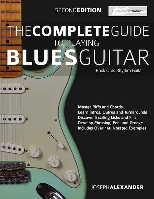 The Complete Guide to Playing Blues Guitar Book One – Rhythm Guitar