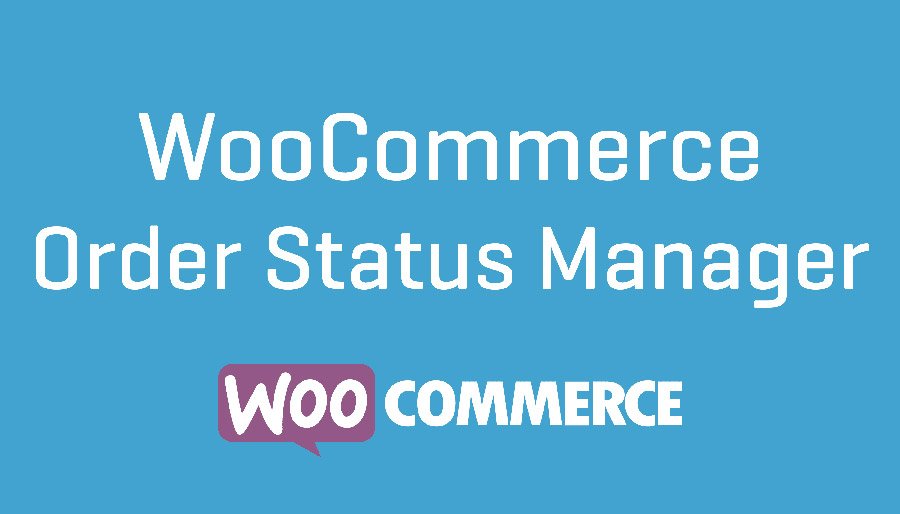 دانلود افزونه WooCommerce Order Status Manager