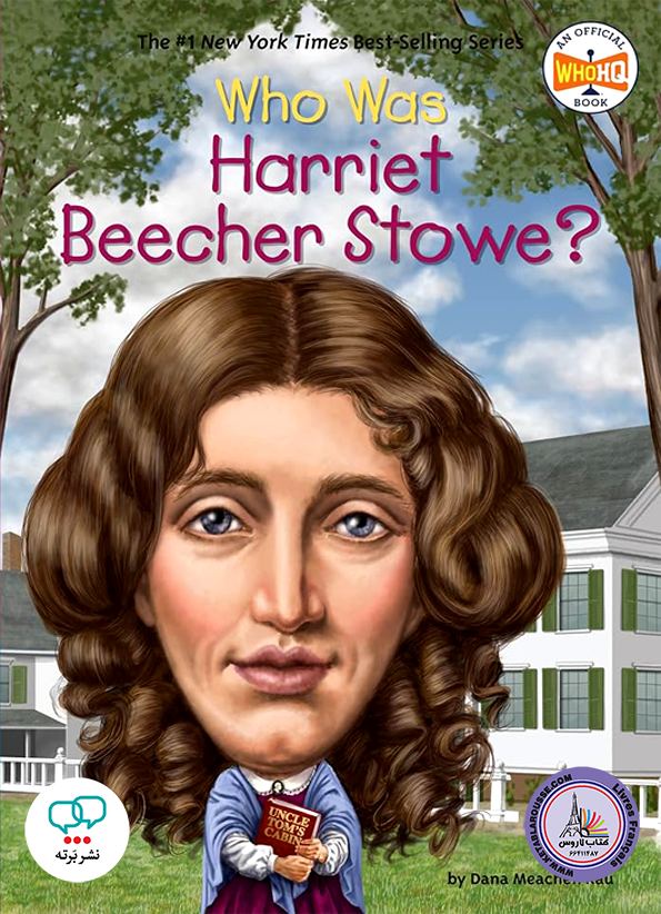 رمان انگلیسی Who Was Harriet Beecher Stowe