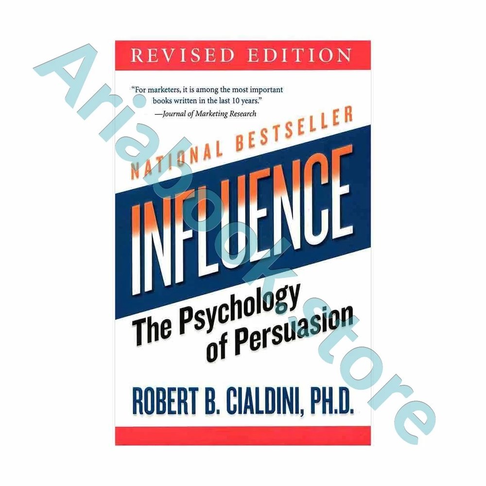 Influence The Psychology Of Persuasion