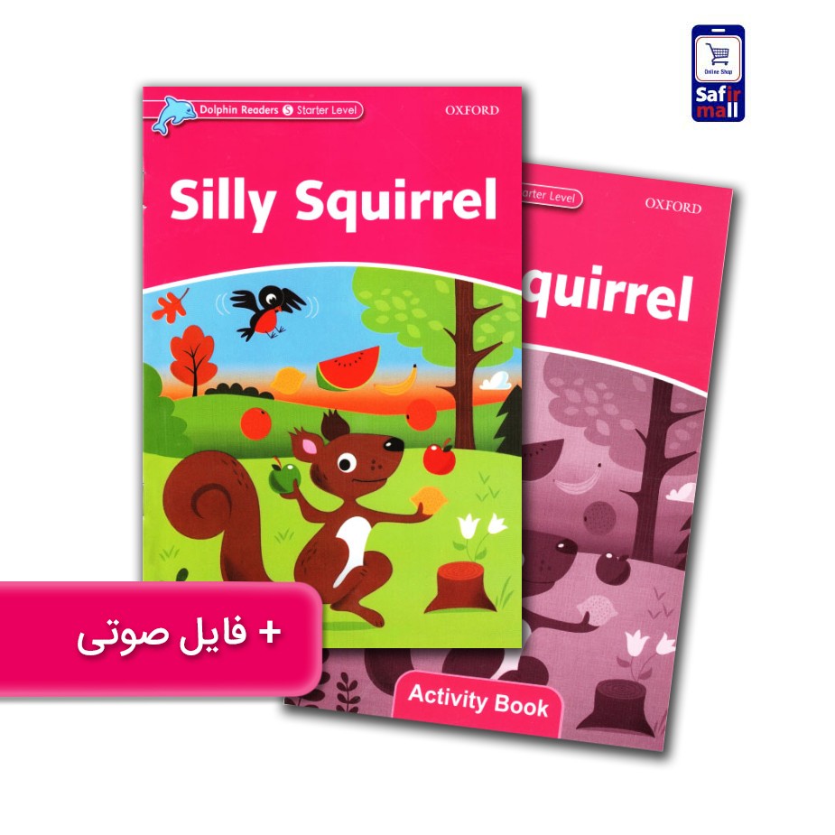 کتاب داستان انگلیسی استارتر Silly Squirrel
