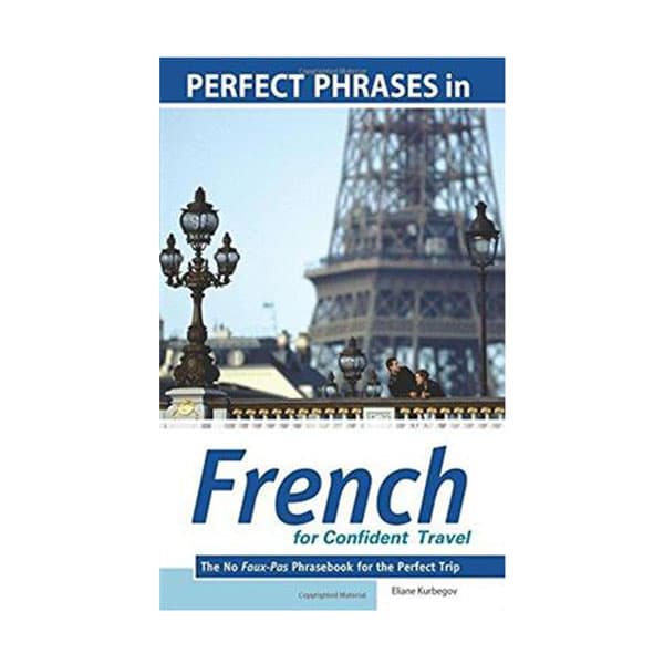 Perfect Phrases in French for Confident Travel