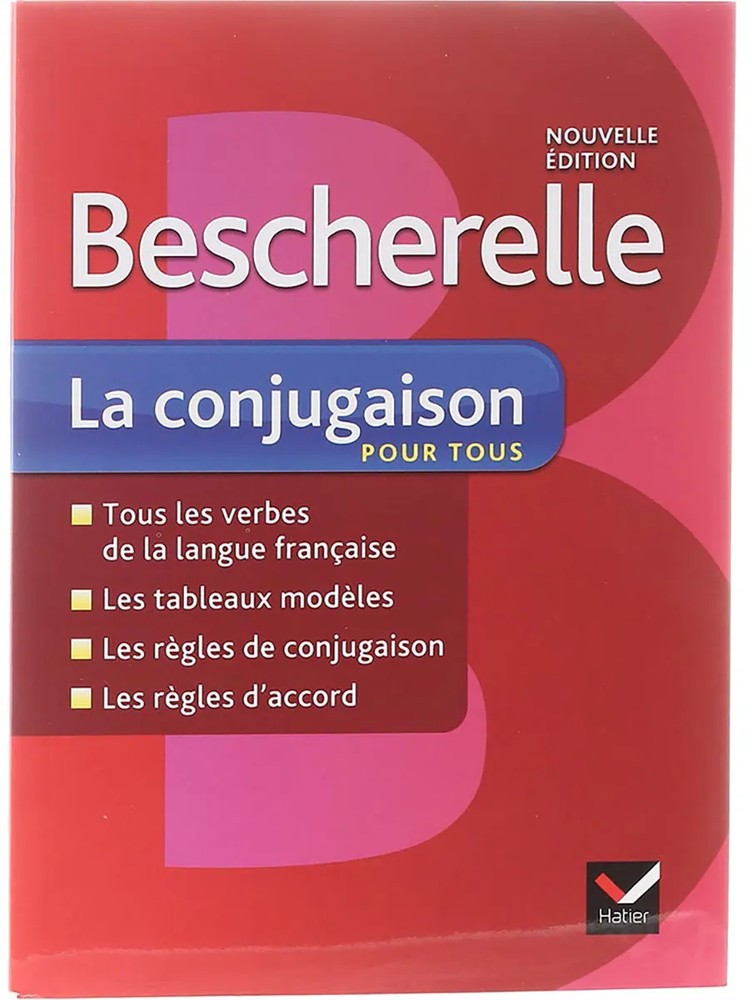 Bescherelle La conjugaison pour tous Nouvelle Edition