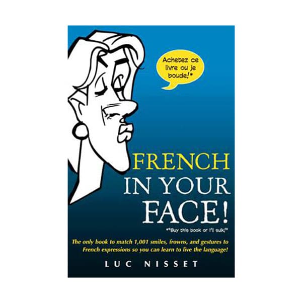 French in your face