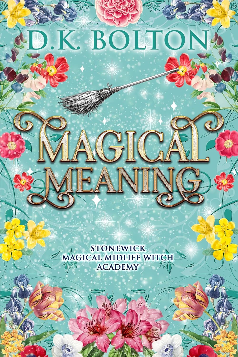 کتاب Magical Meaning (Stonewick Magical Midlife Witch Academy Book 10) معنای جادویی (نسخه انگلیسی)