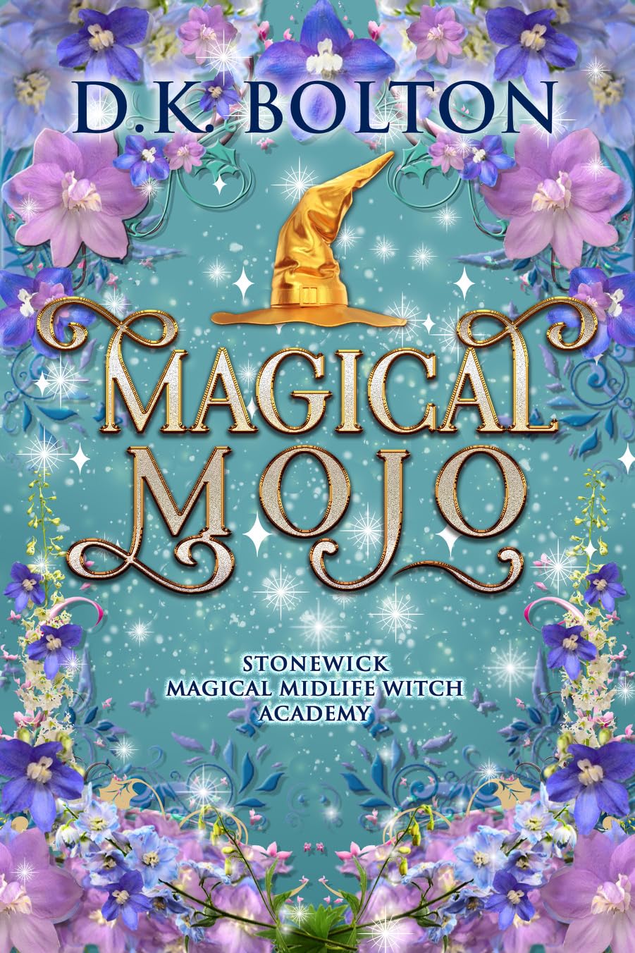 کتاب Magical Mojo (Stonewick Magical Midlife Witch Academy Book 8) جادوی سحرآمیز (نسخه انگلیسی)