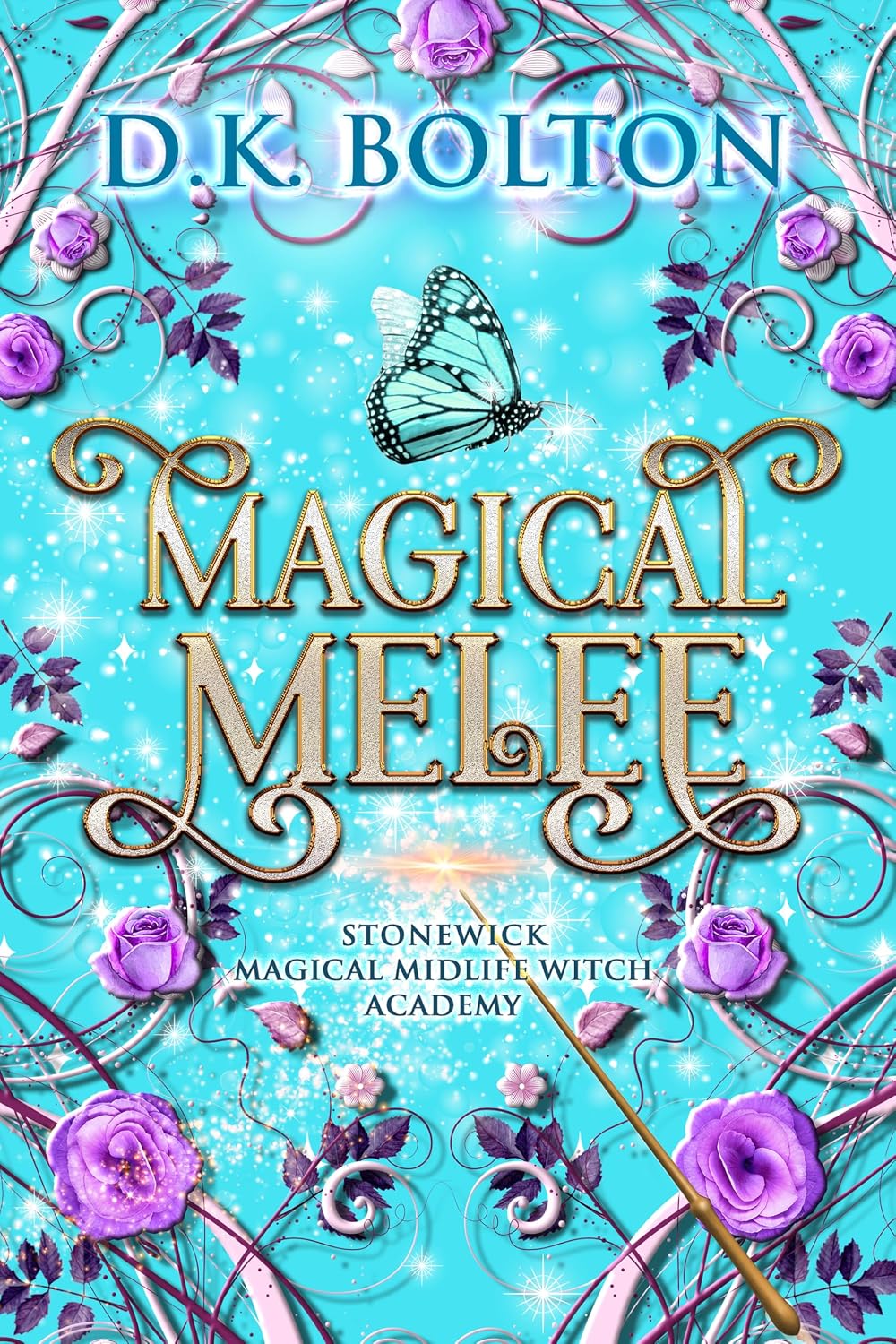 کتاب Magical Melee (Stonewick Magical Midlife Witch Academy Book 1) نبرد تن‌به‌تن جادویی (نسخه انگلیسی)