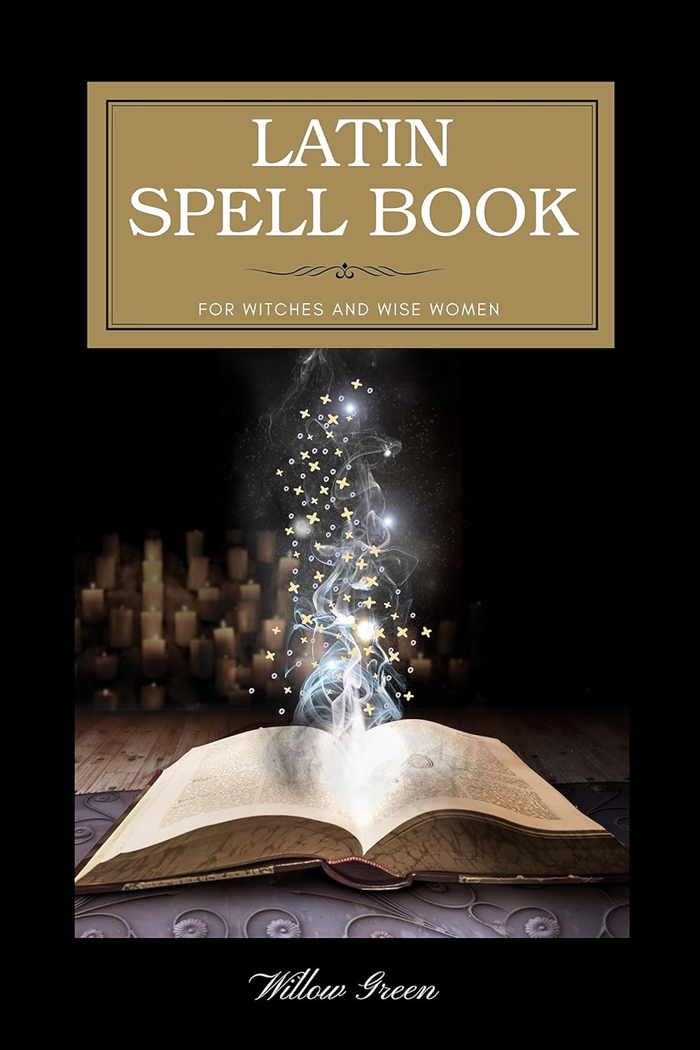Latin Spell Book for Witches and Wise Women طلسم‌ها و جادوی لاتین (متن کامل بدون حذفیات)