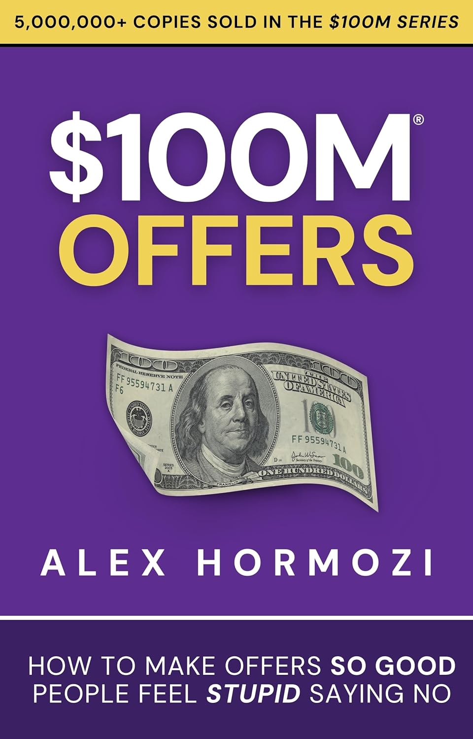 $100M Offers: How To Make Offers So Good People Feel Stupid Saying No (Acquisition.com $100M Series) پیشنهادهای ۱۰۰ میلیون دلاری (متن کامل بدون حذفیات)