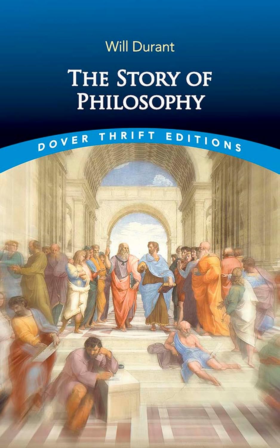 The Story of Philosophy (Dover Thrift Editions: Philosophy)