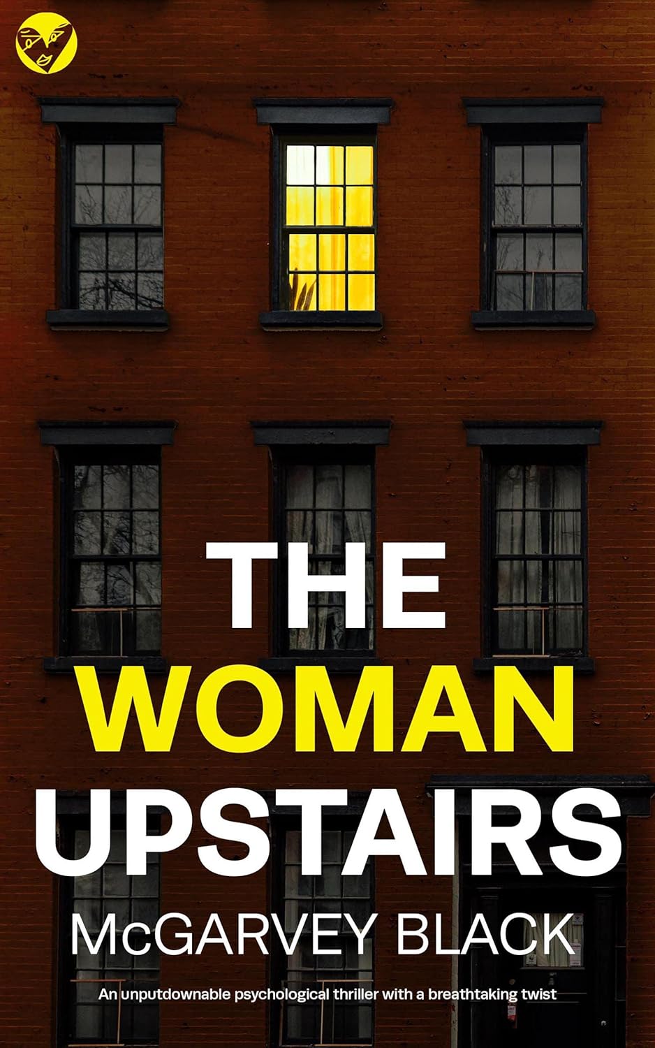 The Woman Upstairs (Nail-biting Suspense Book 4)