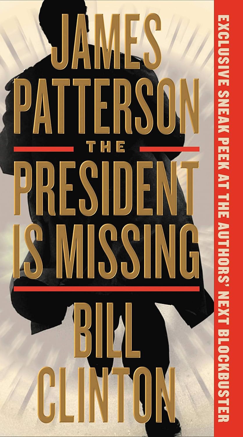 The President Is Missing (Bill Clinton & James Patterson stand-alone thrillers Book 1)