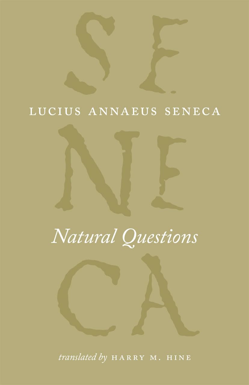 Natural Questions (The Complete Works of Lucius Annaeus Seneca Book 1)