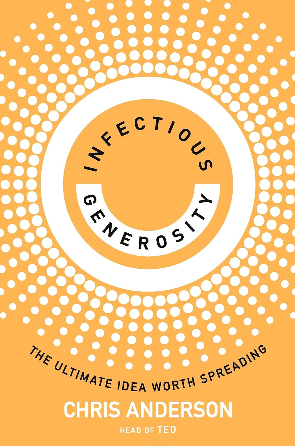 Infectious Generosity: The Ultimate Idea Worth Spreading