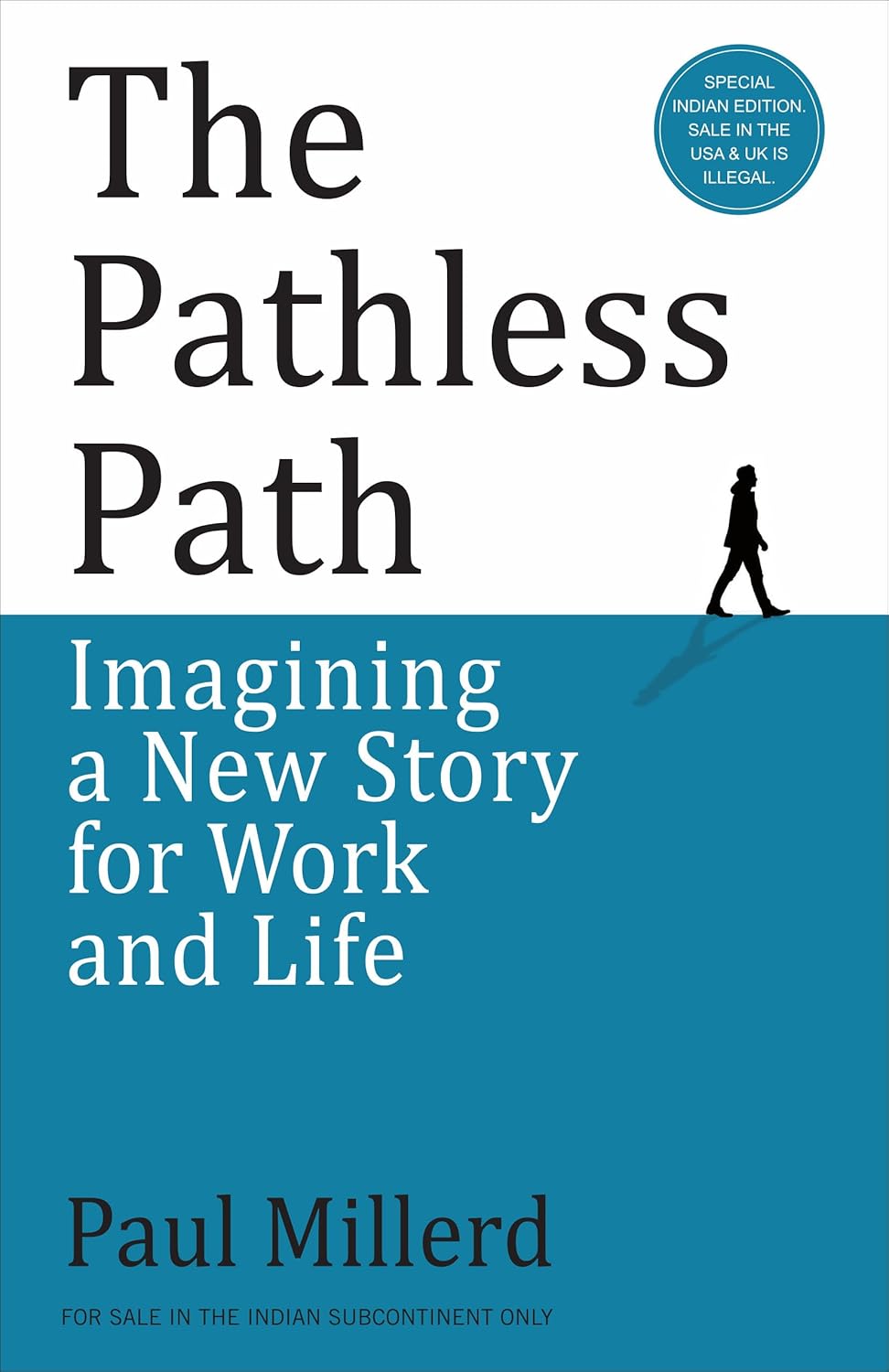 The Pathless Path: Imagining a New Story For Work and Life