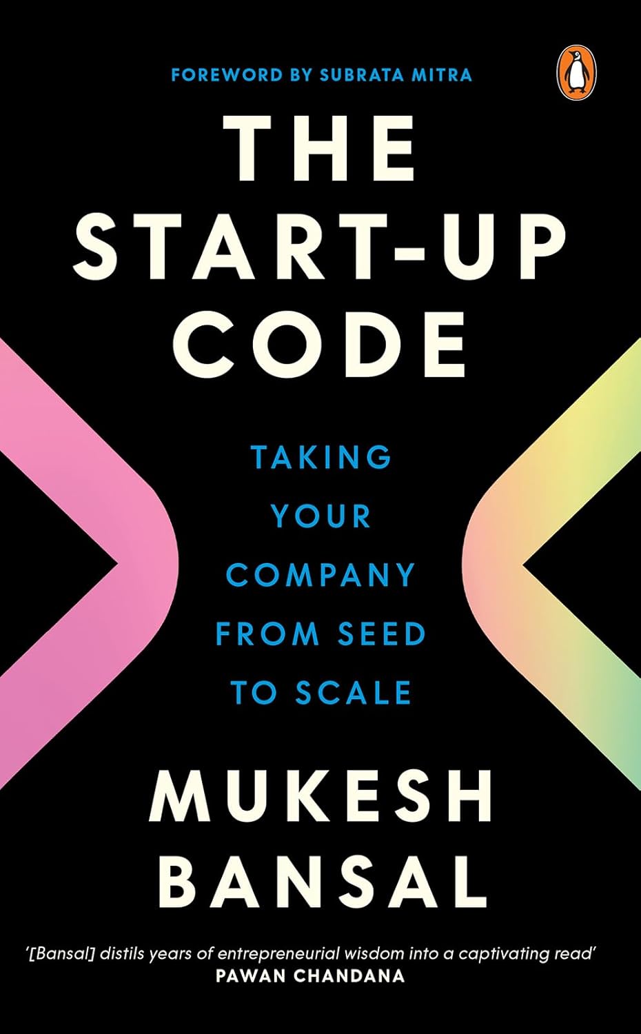 The Start-Up Code: Taking Your Company from Seed to Scale