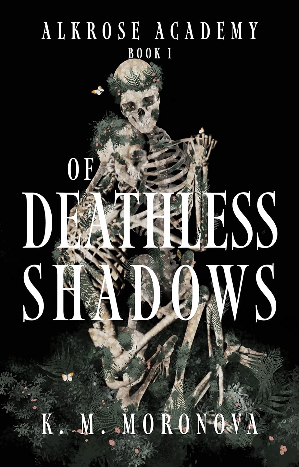 Of Deathless Shadows (Alkrose Academy Book 1)