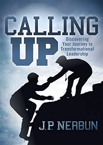 Calling Up: Discovering Your Journey to Transformational Leadership کتاب (زبان اصلی)