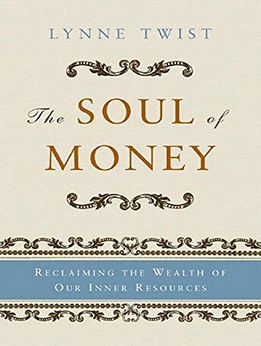 The Soul of Money: Reclaiming the Wealth of Our Inner Resources (زبان اصلی)