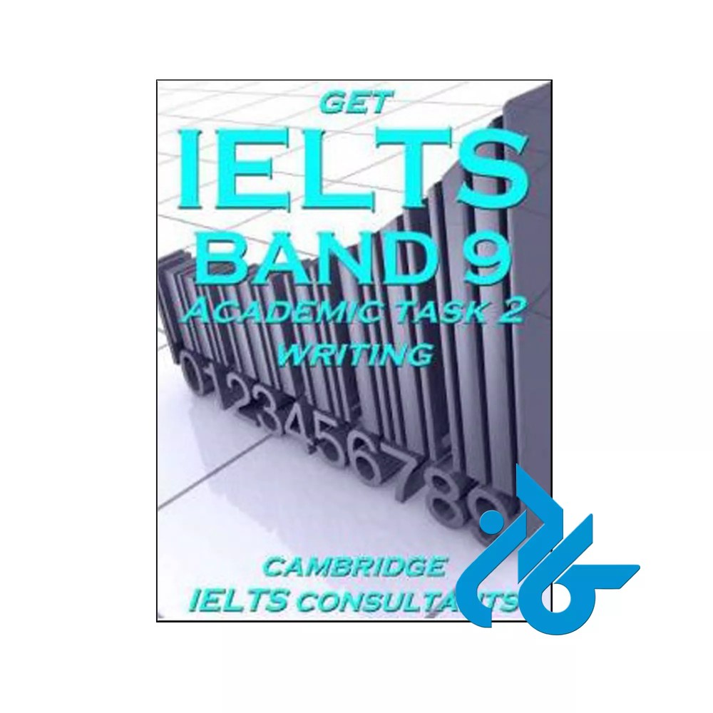 Get IELTS band 9 Academic Writing Task 2 کتاب