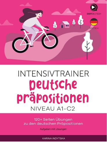 Intensivtrainer: Deutsche Präpositionen Niveau A1-C2