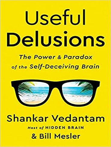 Useful Delusions هذیان های مفید