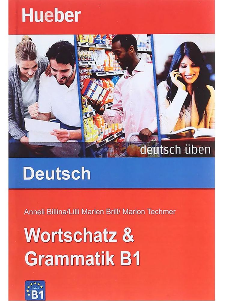 Deutsch uben B1 wortschatz und Grammatik
