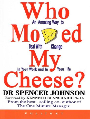 کتاب Who Moved My Cheese چه کسی پنیر مرا جا به جا کرد؟ اثر اسپنسر جانسون