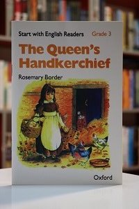 Start with English Readers. Grade 3: The Queens Handkerchief