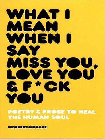 What I Mean When I Say Miss You Love You F*ck You
