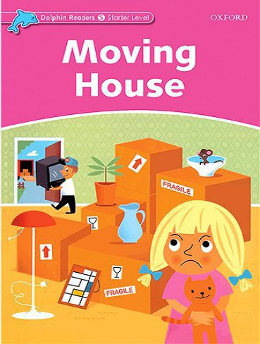 Moving House Dolphin Readers Starter داستان انگلیسی از سری دلفین ریدرز سطح Starter