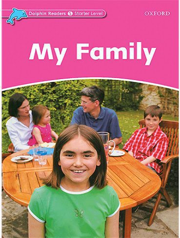 My Family Dolphin Readers Starter داستان انگلیسی از سری دلفین ریدرز سطح Starter
