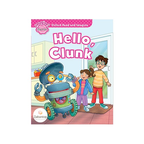 Read and Imagine Starter: Hello Clunk