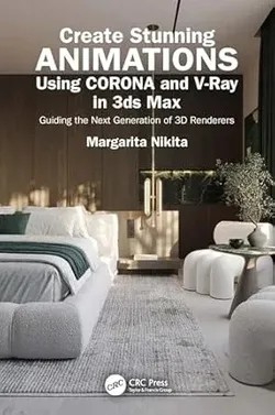 دانلود نسخه کامل کتاب زبان اصلی Create Stunning Animations Using Corona and V-Ray in 3ds Max PDF