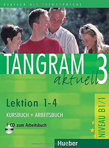 Tangram Aktuell 3: NIVEAU B1/1, Lektion 1-4