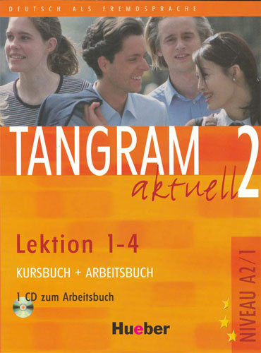 Tangram Aktuell 2: NIVEAU A2/1, Lektion 1-4