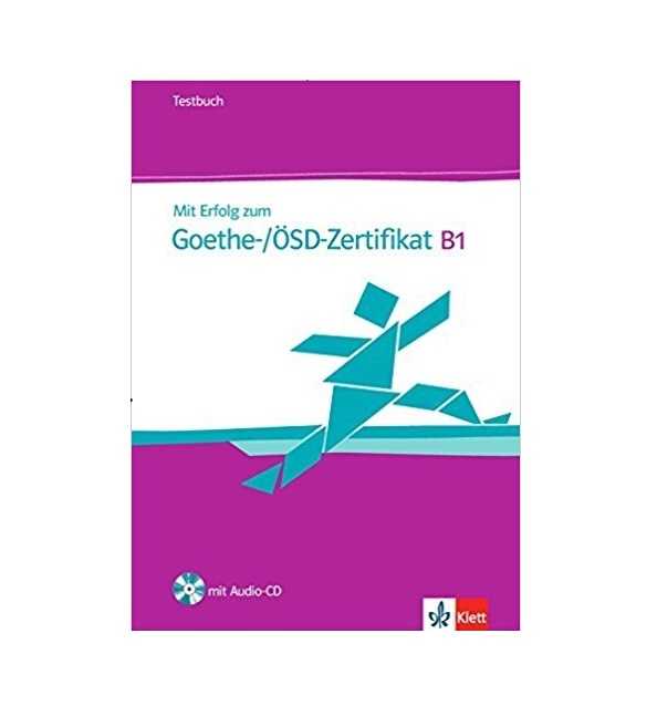 Mit Erfolg zum Goethe Zertifikat Ubungsbuch B1 mit