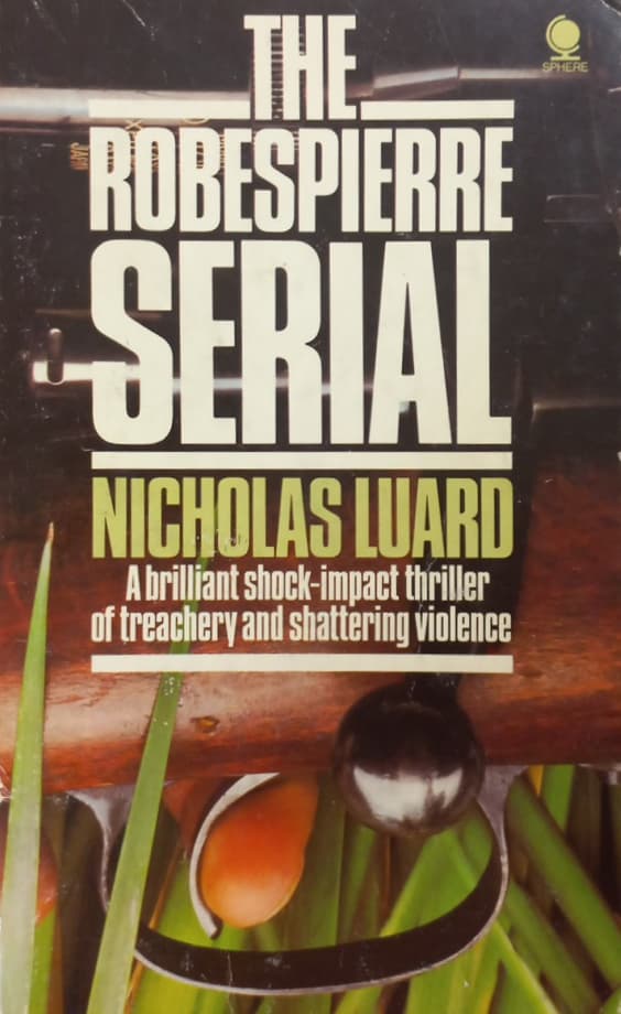 THE ROBESPIERRE SERIAL | Nicholas Luard