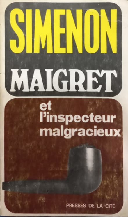 Maigret et l’Inspecteur Malgracieux | Georges Simenon