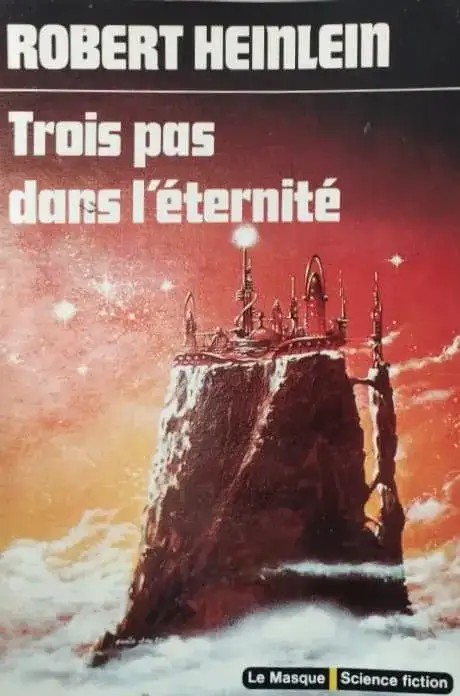 Trois pas dans l’éternité | Robert Anson Heinlein