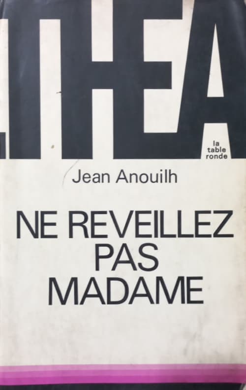 Ne réveillez pas madame | Jean Anouilh
